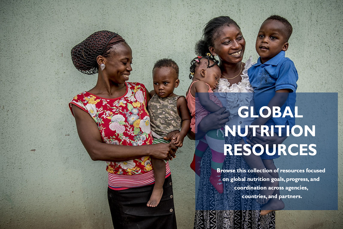 Check out this collection of resources focused on global nutrition goals and coordination across agencies, countries, and partners. Photo Credit: Karen Kasmauski, MCSP