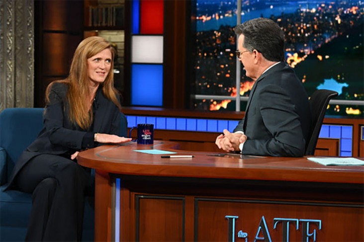 USAID Administrator Samantha Power appears on the Stephen Colbert show. 