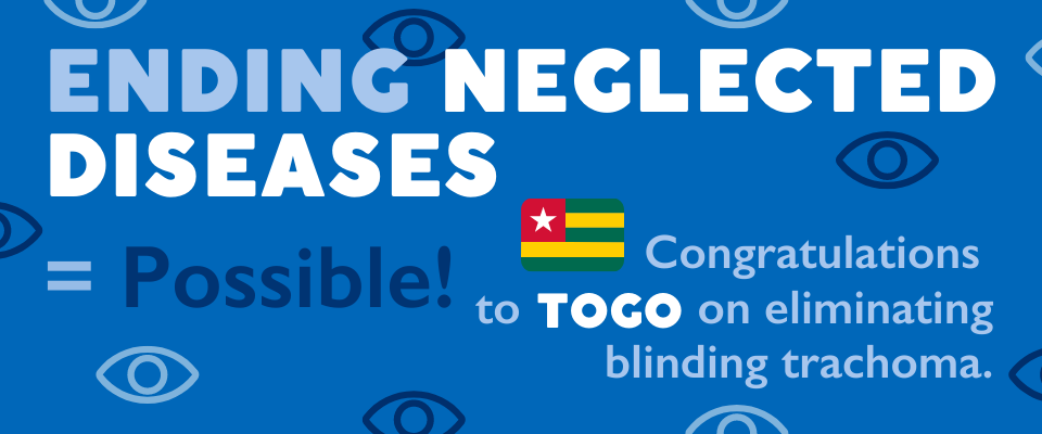 Ending disease? It's possible! Togo has eliminated the leading infectious cause of blindness. 