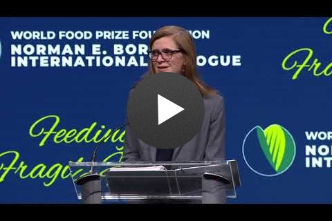 “Feeding the World We Now Face” Speech at International Borlaug Dialogue 2022